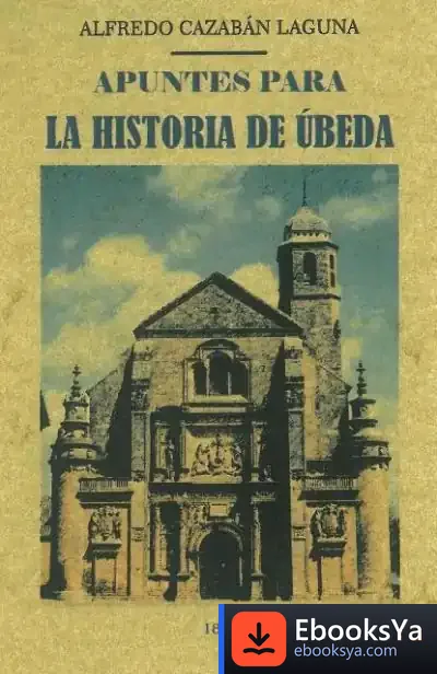 Descargar Apuntes Para La Historia De Úbeda