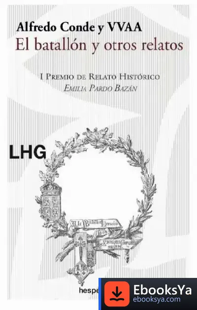Descargar El Batallón Y Otros Relatos de Alfredo Conde