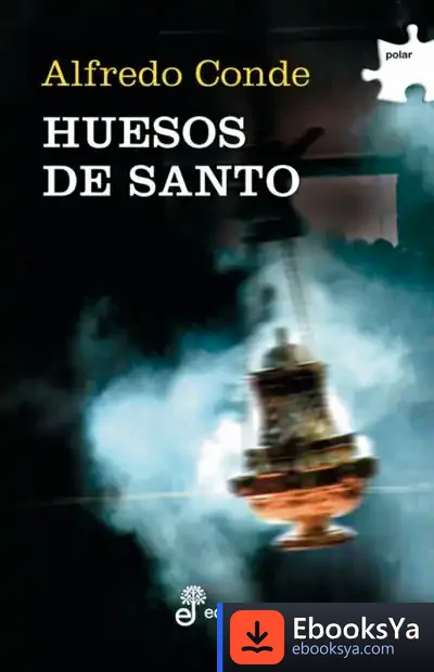 Descargar Huesos De Santo de Alfredo Conde