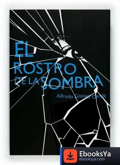 Descargar El Rostro De La Sombra de Antonio Millán Alba