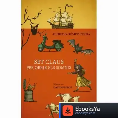 Descargar Set Claus Per Obrir Els Somnis de Alfredo Gómez Cerdá