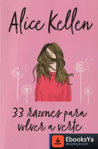 Descargar 33 Razones Para Volver A Verte de Alice Kellen