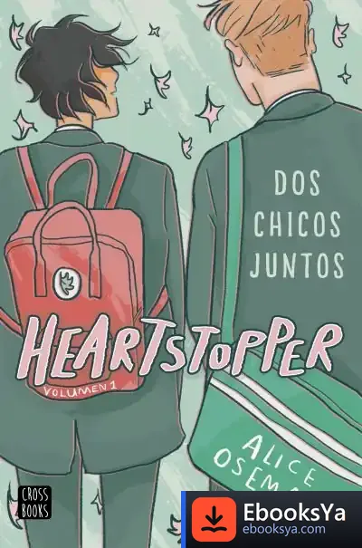Descargar Heartstopper 1. Dos Chicos Juntos de Alice Oseman