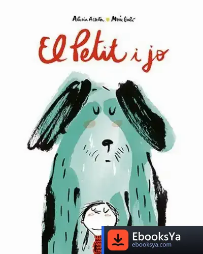 Descargar El Petit I Jo de Alicia Acosta