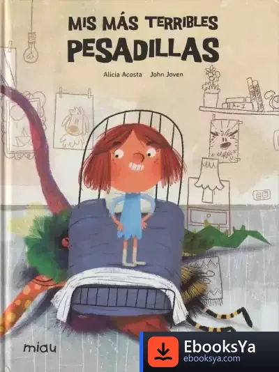 Descargar Mis Más Terribles Pesadillas de Alicia Acosta