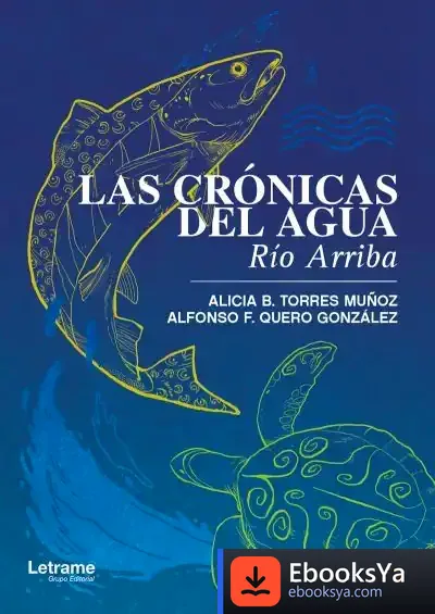 Descargar Las Crónicas Del Agua. Río Arriba