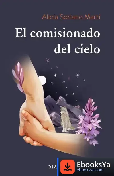 Descargar El Comisionado Del Cielo de Alicia Soriano Martí