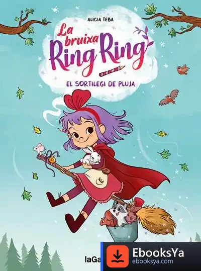 Descargar La Bruixa Ring Ring 2. El Sortilegi De Pluja de Alicia Teba