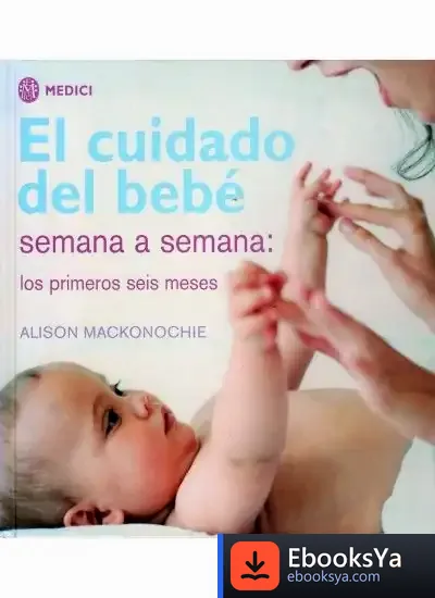 Descargar El Cuidado Del Bebe Semana A Semana