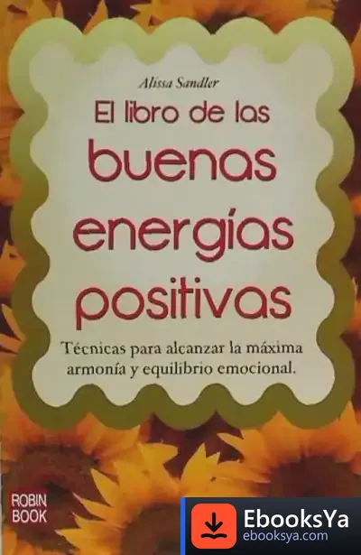 Descargar Libro De Las Buenas Energías Positivas de Alissa Sandler