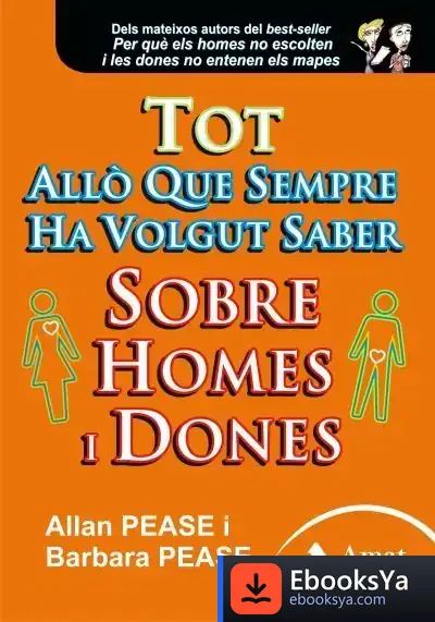 Descargar Tot Allò Que Sempre Ha Volgut Saber Sobre Homes I Dones de Allan Pease