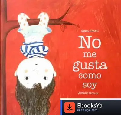Descargar No Me Gusta Como Soy de Alma Brami