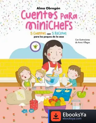Descargar Cuentos Para Minichefs de Alma Obregón
