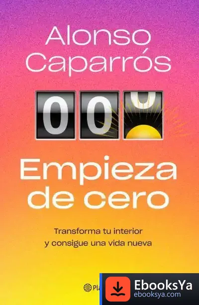 Descargar Empieza De Cero de Alonso Caparrós