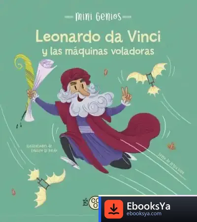 Descargar Leonardo Da Vinci Y Las Máquinas Voladoras de Altea Villa