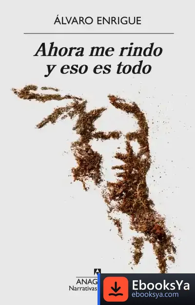 Descargar Ahora Me Rindo Y Eso Es Todo