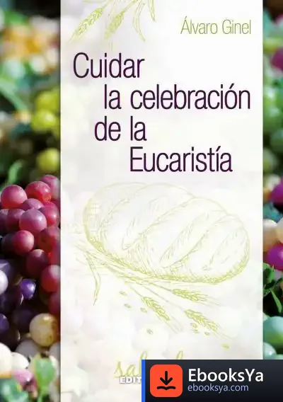 Descargar Cuidar La Celebración De La Eucaristía