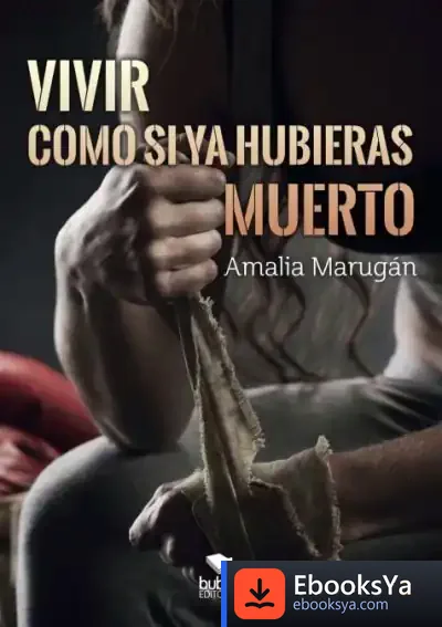 Descargar Vivir Como Si Ya Hubieras Muerto