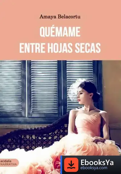 Descargar Quémame Entre Hojas Secas