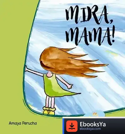 Descargar Mira, Mama! ( Tapa Dura ) - Catala de Amaya Perucha