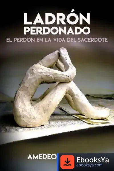 Descargar Ladron Perdonado de Amedeo Cencini