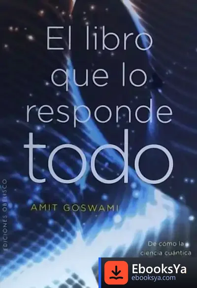 Descargar Libro Que Lo Responde Todo, El de Amit Goswami