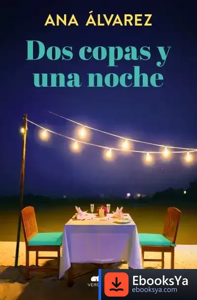 Descargar Dos Copas Y Una Noche (Dos Más Dos 1) de Ana Álvarez