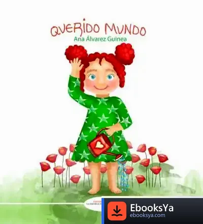 Descargar Querido Mundo de Ana Álvarez Guinea