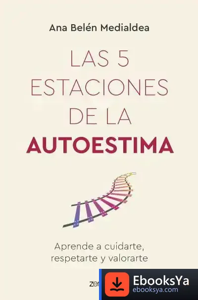 Descargar Las 5 Estaciones De La Autoestima de Ana Belén Medialdea