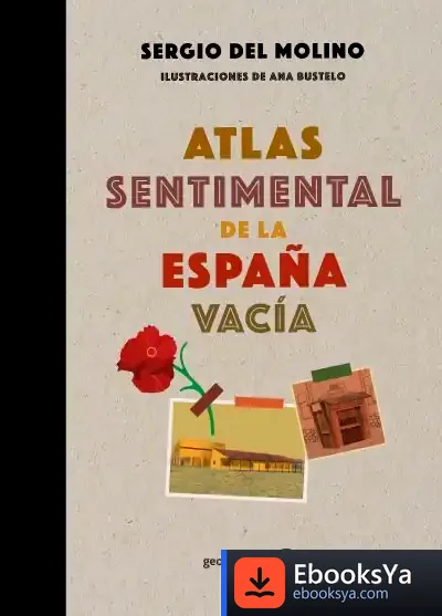 Descargar Atlas Sentimental De La España Vacía