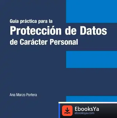 Descargar Guía Práctica Para La Protección De Datos De Carácter Personal de Salvador Mas Torres