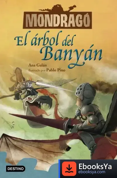 Descargar Mondragó 4. El Árbol Del Banyán de Ana Galán