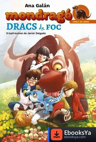 Descargar Mondragó. Dracs De Foc de Ana Galán