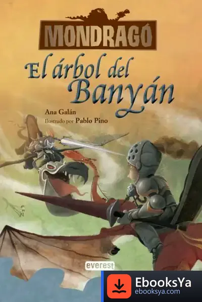 Descargar Mondragó. El Árbol De Banyán. Libro 4 de Ana Galán