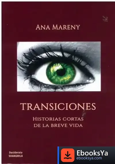Descargar Transiciones: Historias Cortas De La Vida Breve