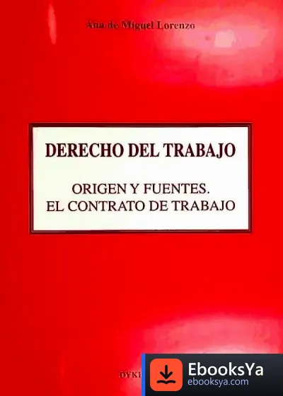 Descargar Derecho Del Trabajo. Origen Y Fuentes. El Contrato De Trabajo