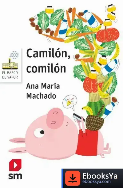 Descargar Camilón, Comilón de Ana María Machado