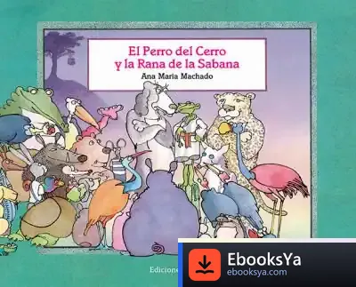 Descargar El Perro Del Cerro Y La Rana De La Sabana