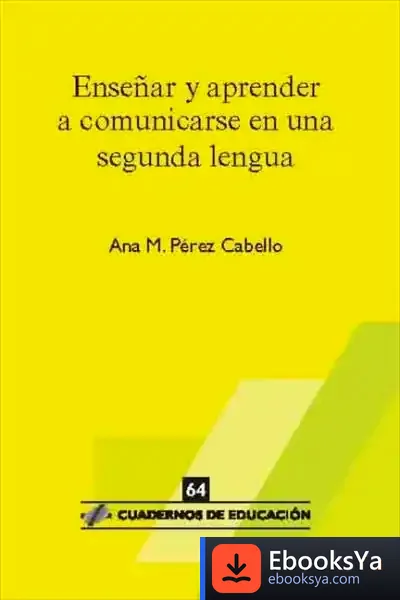 Descargar Enseñar Y Aprender A Comunicarse En Una Segunda Lengua de Cósimo Chiesa de Negri