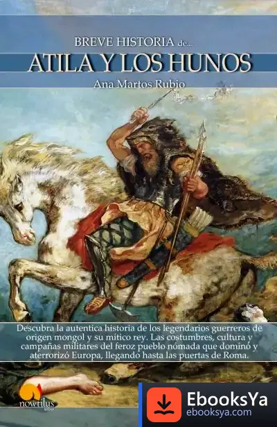 Descargar Breve Historia De Atila Y Los Hunos de A. I. Ósipov