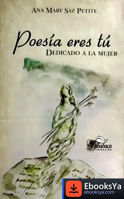 Descargar Poesía Eres Tú. Dedicado A La Mujer de Fina Casalderrey