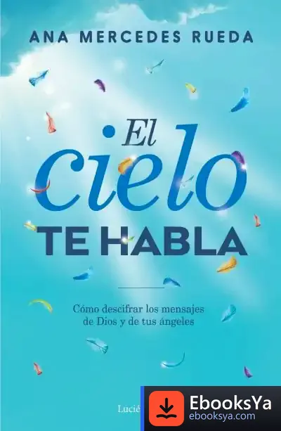 Descargar El Cielo Te Habla de Ana Mercedes Rueda
