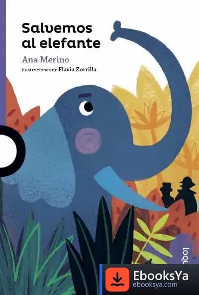 Descargar Salvemos Al Elefante de Ana Merino