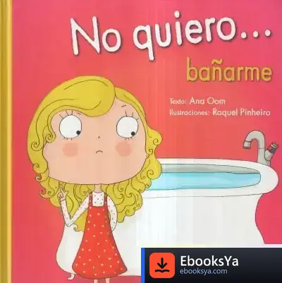 Descargar No Quiero... Bañarme de Ana Oom