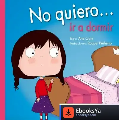 Descargar No Quiero... Ir A Dormir de Ana Oom
