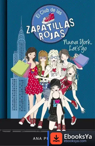 Descargar El Club De Las Zapatillas Rojas 10. Nueva York, Let'S Go de Ana Punset