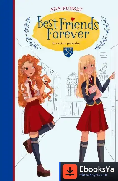 Descargar Secretos Para Dos (Best Friends Forever 2) de Ana Punset