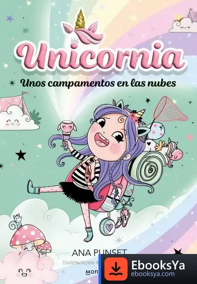 Descargar Unicornia 5 - Unos Campamentos En Las Nubes de Ana Punset