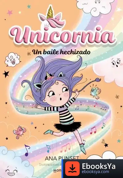 Descargar Unicornia 6 - Un Baile Hechizado de Ana Punset