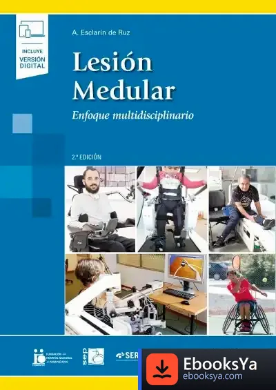 Descargar Lesión Medular: Enfoque Multidisciplinario. 2ª Edición